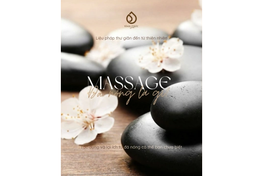 Massage đá nóng là gì? Những lợi ích từ đá nóng mà có thể bạn chưa biết?