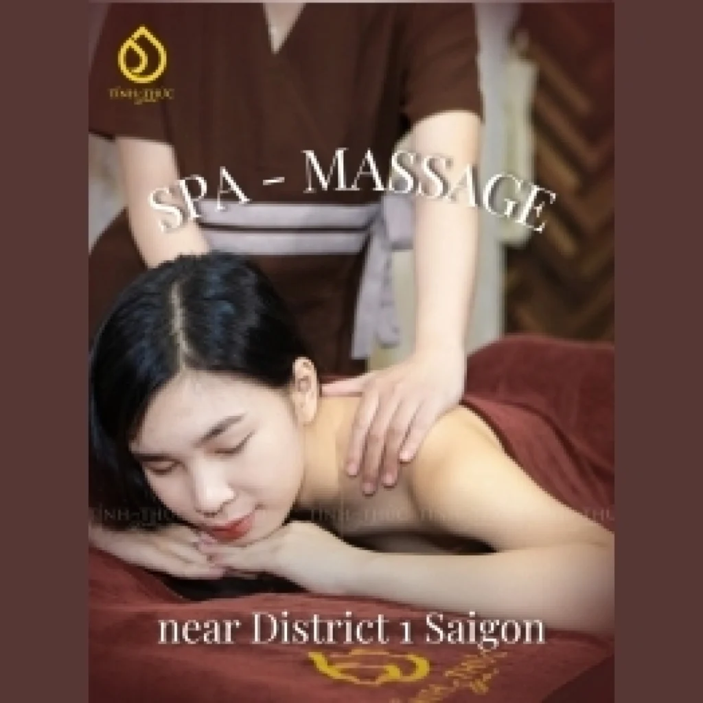 Massage Near District 1 Saigon – Where to Relax Away from the Crowds
